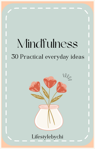 Mindfulness: 30 Practical Everyday Ideas | LifestylebyChi